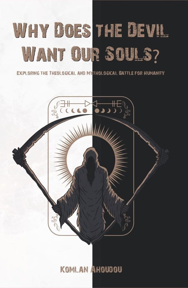Cover of Why Does the Devil Want Our Souls? by Komlan Ahoudou